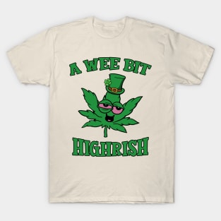 A Wee Bit Highrish - St Patricks Day T-Shirt